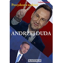 Andrzej Duda Prezydent z nadziei