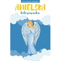 Anielska kolorowanka. Rysuj, koloruj, rozwiązuj