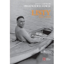 Anna i Jarosław Iwaszkiewiczowie: Listy 1951-1955