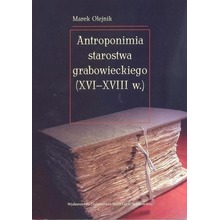 Antroponimia starostwa grabowieckiego (XVI-XVIIIw)