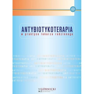 Antybiotykoterapia w praktyce lekarza rodzinnego