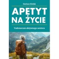 Apetyt na życie. Vademecum aktywnego seniora