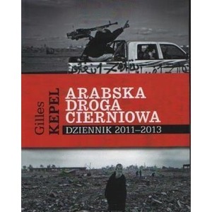 Arabska droga cierniowa dziennik 2011-2013