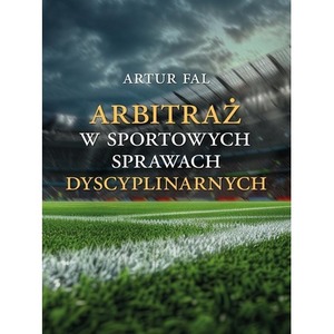 Arbitraż w sportowych sprawach dyscyplinarnych