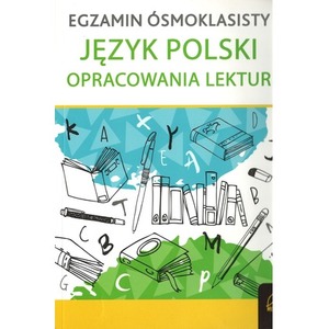 Arkusze egzaminacyjne dla ósmoklasisty Język polski