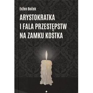 Arystokratka i fala przestępstw na zamku kostka. Tom 4 wyd. 2025
