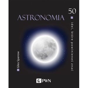 Astronomia. 50 idei, które powinieneś znać