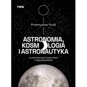Astronomia, kosmologia i astronautyka...