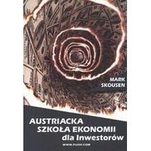 Austriacka Szkoła Ekonomii dla inwestorów