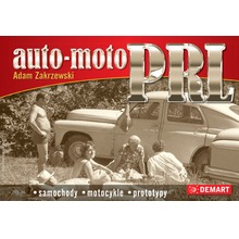 Auto moto PRL. Samochody, motocykle, prototypy