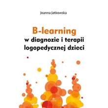 B-learning w diagnozie i terapii logopedycznej...
