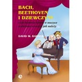 Bach, Beethoven i dziewczyny