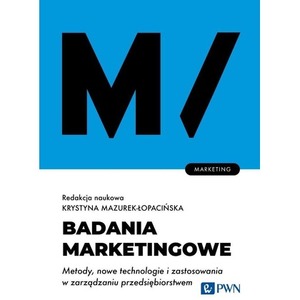 Badania marketingowe. Metody, nowe technologie...