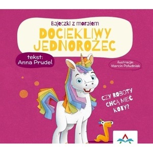 Bajeczki z morałem. Dociekliwy jednorożec