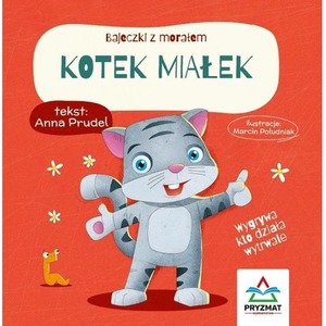 Bajeczki z morałem. Kotek Miałek