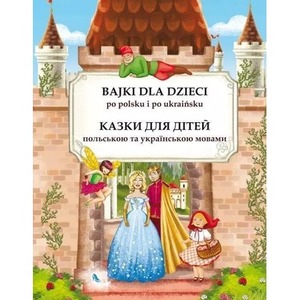 Bajki dla dzieci po polsku i ukraińsku