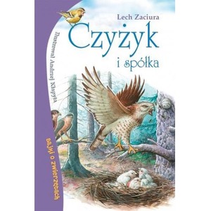 Bajki o zwierzętach. Czyżyk i spółka