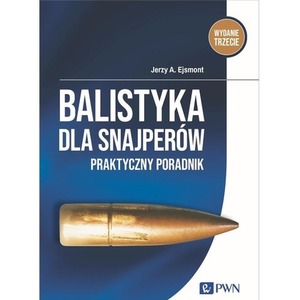 Balistyka dla snajperów. Praktyczny poradnik
