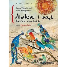 Baśnie arabskie. Aisha i wąż. Audiobook
