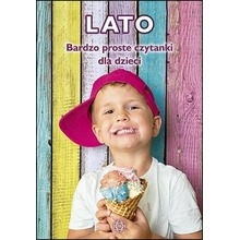 Bardzo proste czytanki dla dzieci - LATO w.2023