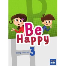 Be Happy! 3 Zeszyt ćwiczeń