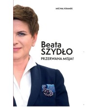 Beata Szydło. Przerwana misja?