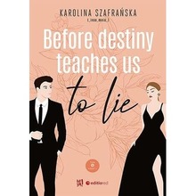 Before destiny teaches us to lie T.1 cz.1