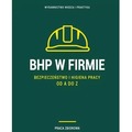 BHP w firmie. Bezpieczeństwo i higiena pracy od...