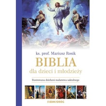 Biblia dla dzieci i młodzieży ilustrowana