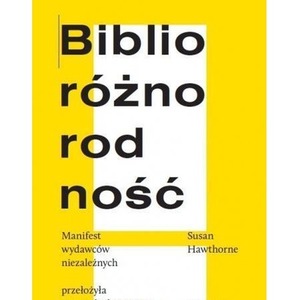 Biblioróżnorodność. Manifest wydawców niezależnych