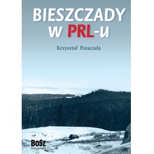 Bieszczady w PRL-u wyd. 2023