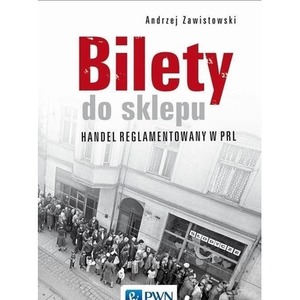 Bilety do sklepu. Handel reglamentowany w PRL