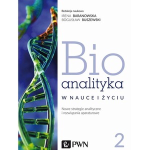 Bioanalityka T.2 Nowe strategie analityczne...