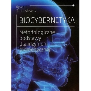 Biocybernetyka. Metodologiczne podstawy dla...