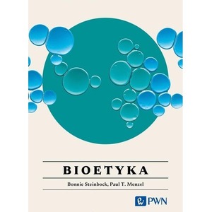 Bioetyka. Wszystko, co warto wiedzieć