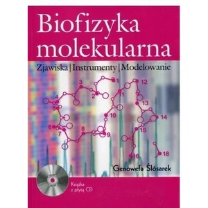 Biofizyka molekularna. Zjawiska, instrumenty...