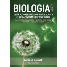 Biologia cz.2 Zbiór autorskich zadań maturalnych