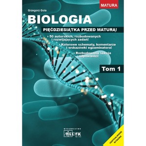 Biologia - pięćdziesiątka przed maturą T.1