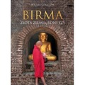 Birma. Złota ziemia roni łzy