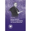 Bishop Gawlina’s Position on Jews during the Second World War		