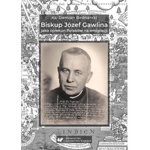 Biskup Józef Gawlina jako opiekun Polaków na...