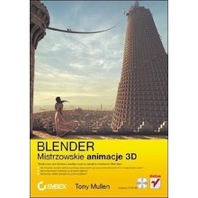 Blender. Mistrzowskie animacje 3D