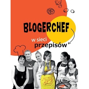 BlogerChef. W sieci przepisów *