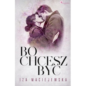 Bo chcesz być