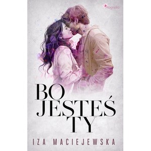 Bo jesteś Ty