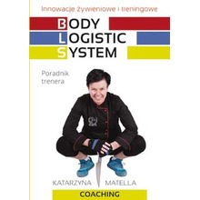 Body logistic system innowacje żywieniowe i treningowe poradnik trenera