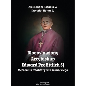Błogosławiony Arcybiskup Edward Profittlich SJ