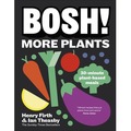 BOSH! More Plants. 30-minute Plant-based Meals