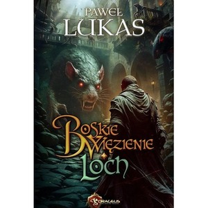 Boskie Więzienie. Loch