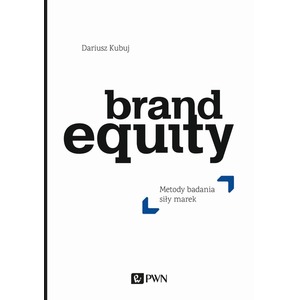 Brand Equity. Metody badania siły marek
